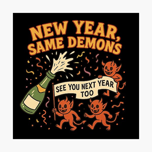 New Year Same Demons print on Redbubble